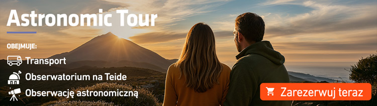 Wycieczka na Teide z wizytą w Obserwatorium i obserwacją gwiazd Wycieczka na Teide z wizytą w Obserwatorium i obserwacją gwiazd