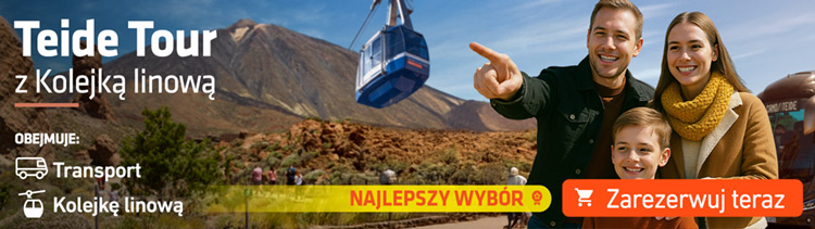Wycieczka Teide Tour z Kolejką linową na Teide Wycieczka Teide Tour z Kolejką linową na Teide
